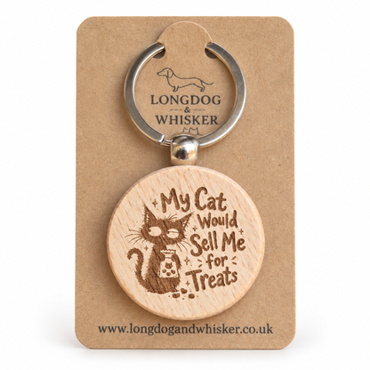 My Cat Would Sell Me for Treats wooden keyring on Longdog & Whisker card