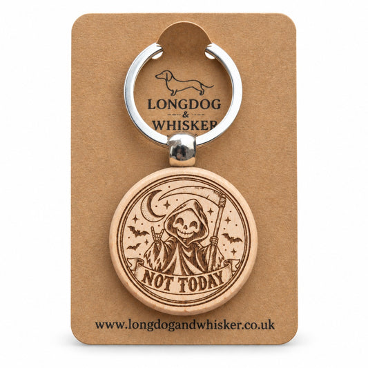 Not Today grim reaper wooden keyring on a Longdog and Whisker card