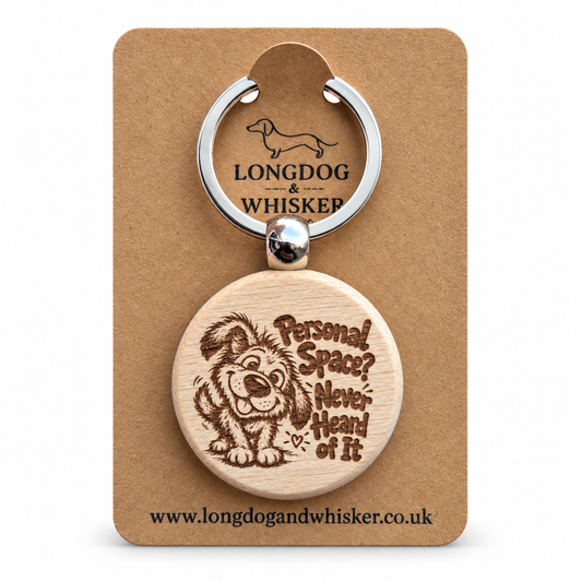 Personal Space? Never Heard of It dog wooden keyring on Longdog & Whisker kraft card